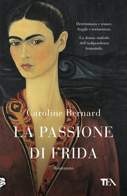 La passione di Frida -  Caroline Bernard - copertina