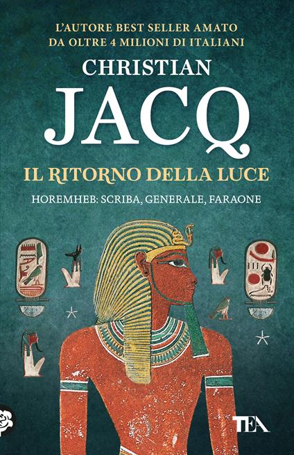 Il ritorno della luce. Horemheb: scriba, generale, faraone -  Christian Jacq - copertina