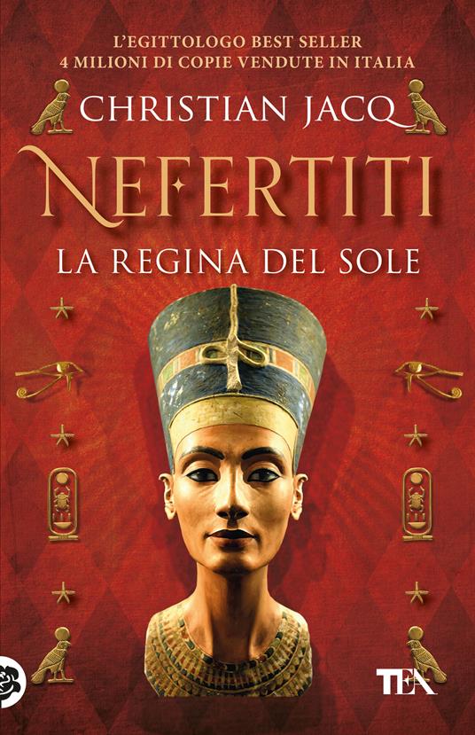  Nefertiti. La regina del sole -  Christian Jacq - copertina