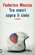  Tre metri sopra il cielo. Ediz. originale