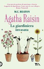 La giardiniera invasata. Agatha Raisin