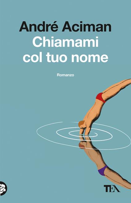  Chiamami col tuo nome -  André Aciman - copertina