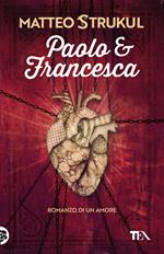  Paolo e Francesca. Romanzo di un amore