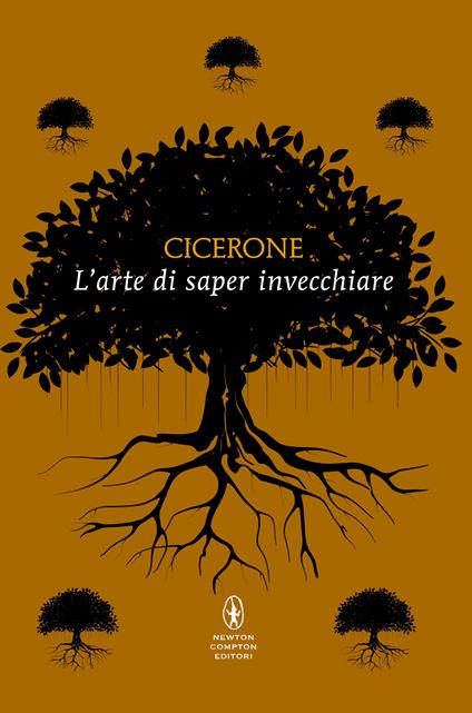 L' arte di saper invecchiare -  Marco Tullio Cicerone - copertina