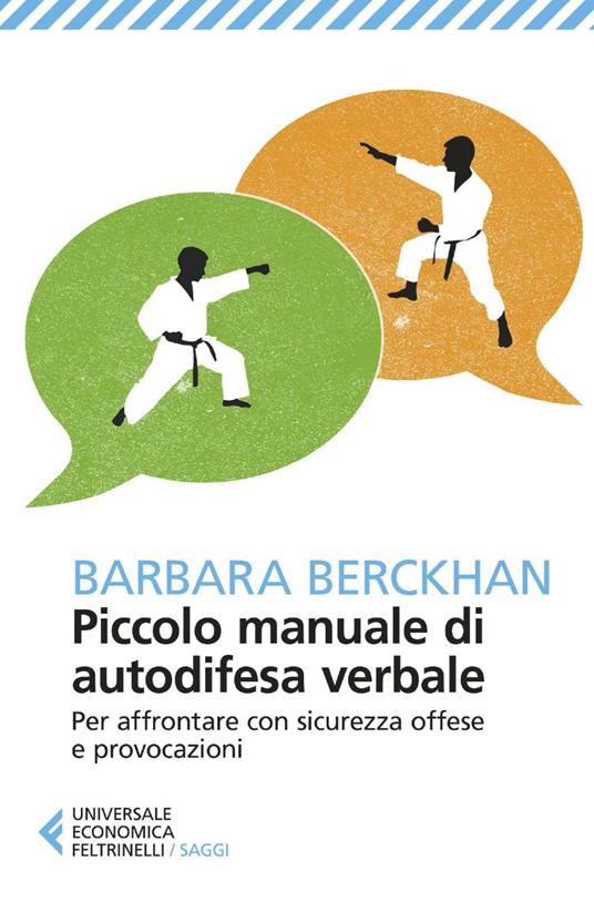  Piccolo manuale di autodifesa verbale. Per affrontare con sicurezza offese e provocazioni -  Barbara Berckhan - copertina