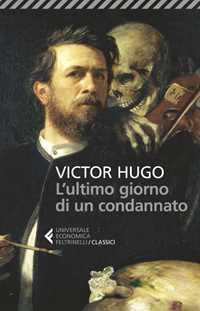 Libro L' ultimo giorno di un condannato  Victor Hugo