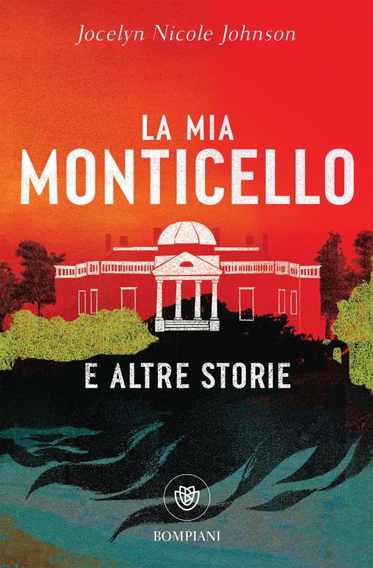 La mia Monticello e altre storie -  Jocelyn Nicole Johnson - copertina