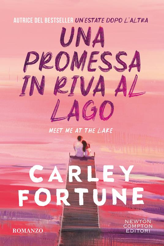Una promessa in riva al lago -  Carley Fortune - copertina