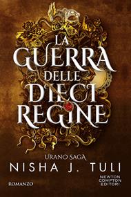 La guerra delle dieci regine. Urano saga