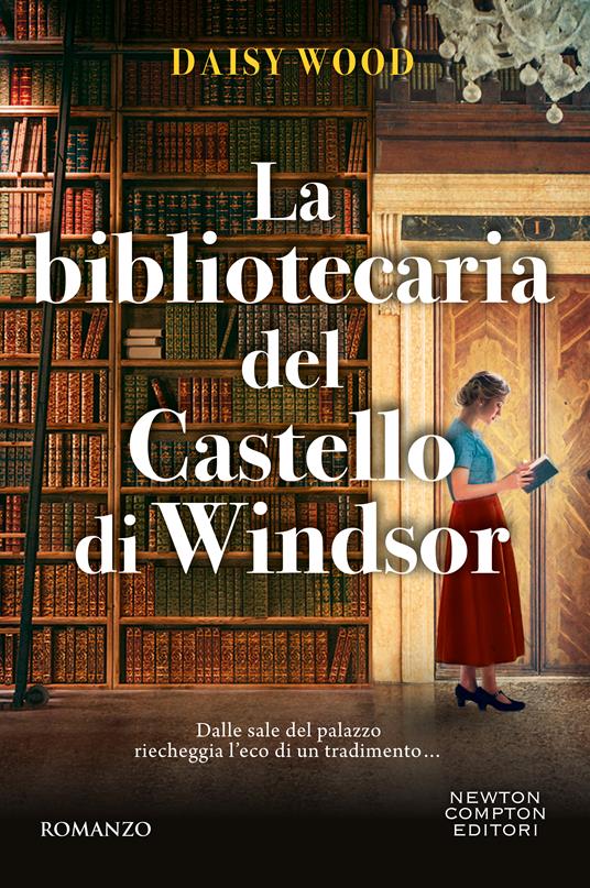 La bibliotecaria del Castello di Windsor -  Daisy Wood - copertina