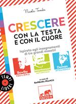  QUID + Crescere con la testa e con il cuore. Ispirato agli insegnamenti di tre grandi maestri