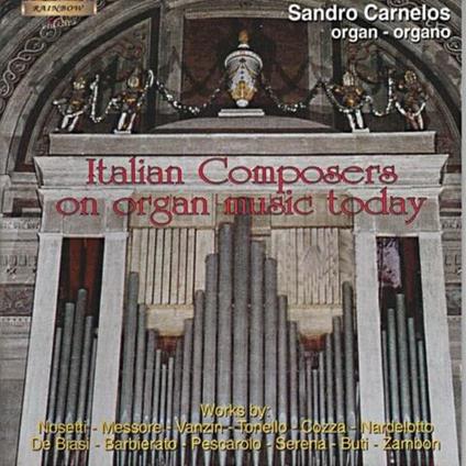 Italian Composers On Organ Music Today - CD Audio di Sandro Carnelos