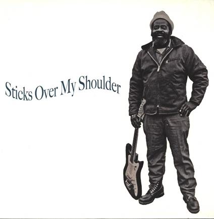 Sticks Over My Shoulder - Vinile LP