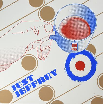 Just Jeffrey - Coffee, Tea & Me - Vinile LP