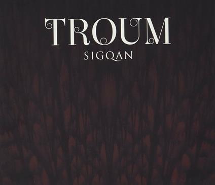 Sigqan - CD Audio di Troum
