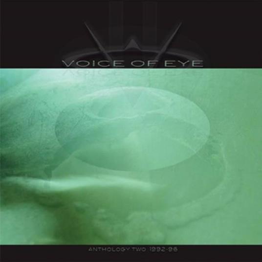 Anthology Two - 1992-96 - CD Audio di Voice of Eye