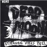 Strange Pray Tell