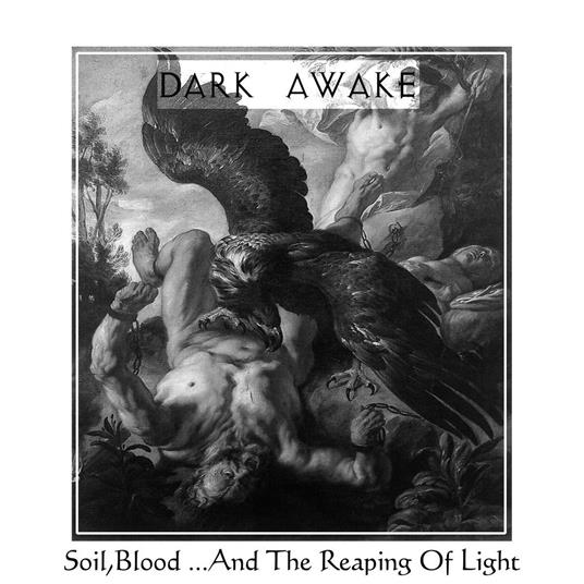 Soil, Blood And The.. - CD Audio di Dark Awake
