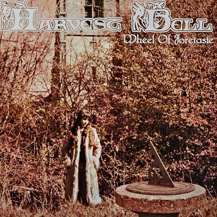 Wheel Of Foretaste - CD Audio di Harvest Bell