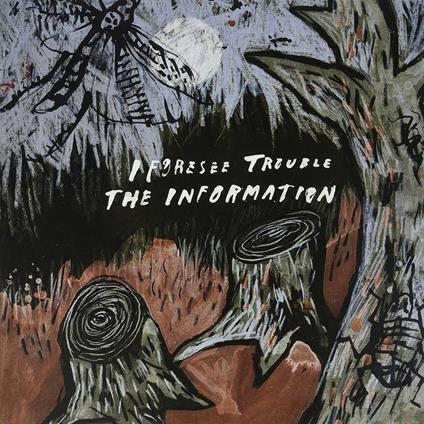 I Foresee Trouble - Vinile LP di Information