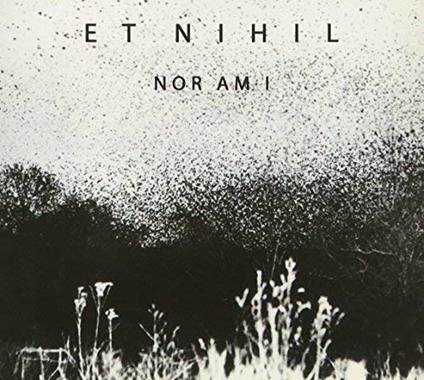 Nor Am I - CD Audio di Awen,Nihil