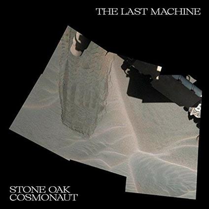 Last Machine - CD Audio di Stone Oak Cosmonaut