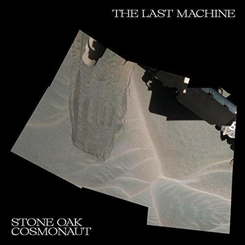Last Machine - CD Audio di Stone Oak Cosmonaut