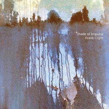 Shade Of Impulse - CD Audio di Frank Crijns