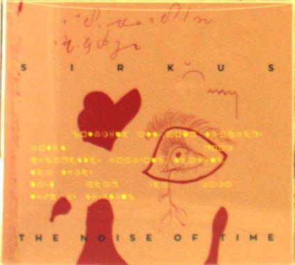 Noise Of Time - CD Audio di Sirkus