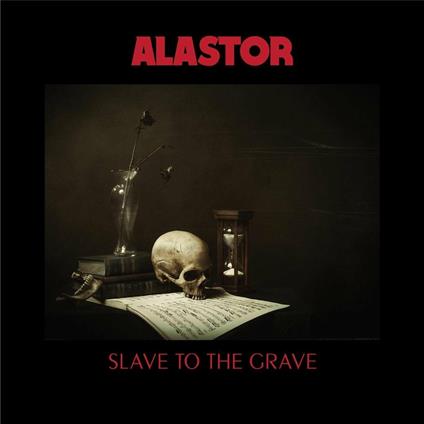 Slave to the Grave - Vinile LP di Alastor