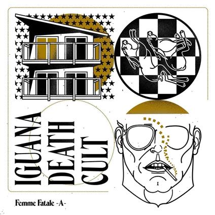 Femme Fatale (7" Vinyl) - Vinile 7'' di Iguana Death Cult