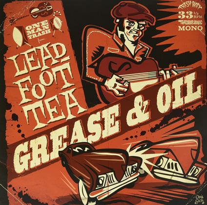 Grease & Oil - Vinile LP di Leadfoot Tea