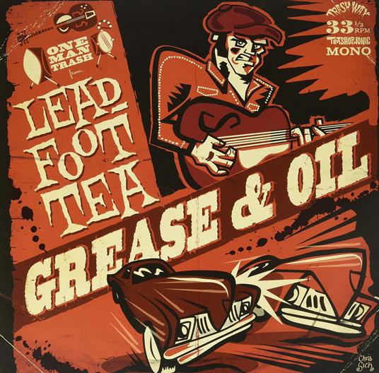 Grease & Oil - Vinile LP di Leadfoot Tea