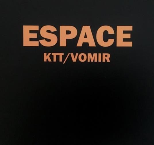 Espace - CD Audio di Ktt-Vomir