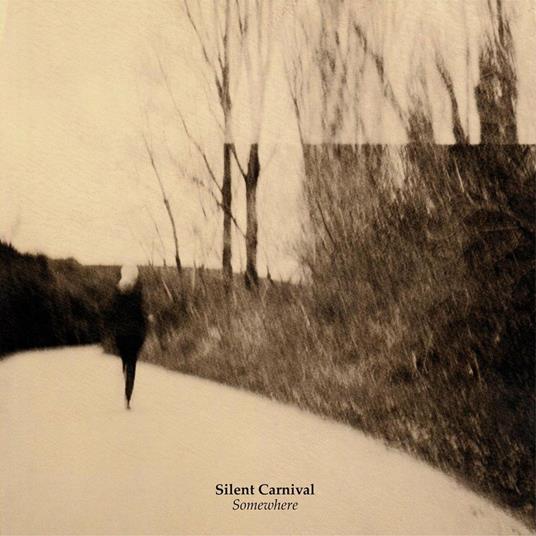 Somewhere - CD Audio di Silent Carnival