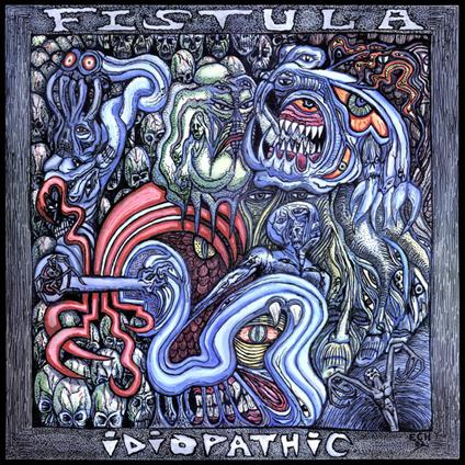 Idiopathic - Vinile LP di Fistula