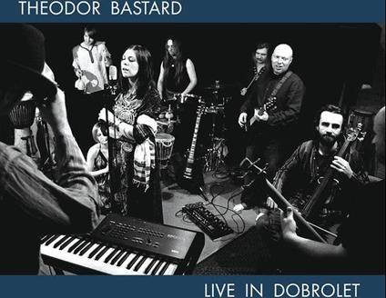 Live In Dobrolet - CD Audio di Theodor Bastard