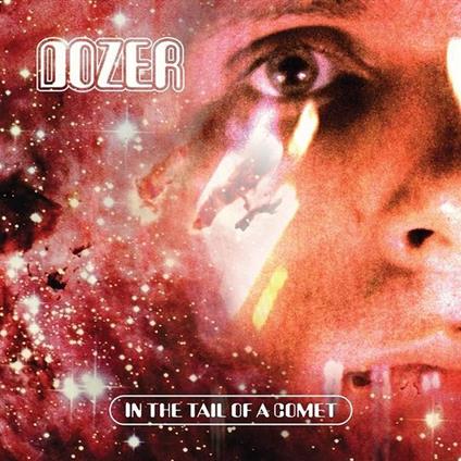 In The Tail Of A Comet - Vinile LP di Dozer