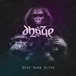 Dead Dumb Blind