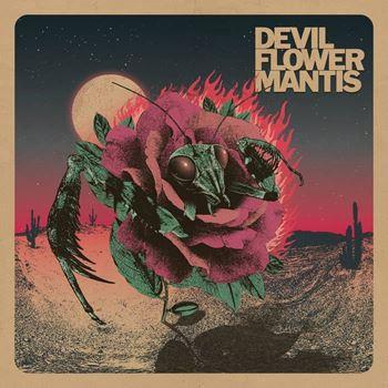 Devil Flower Mantis - Vinile LP di Devil Flower Mantis