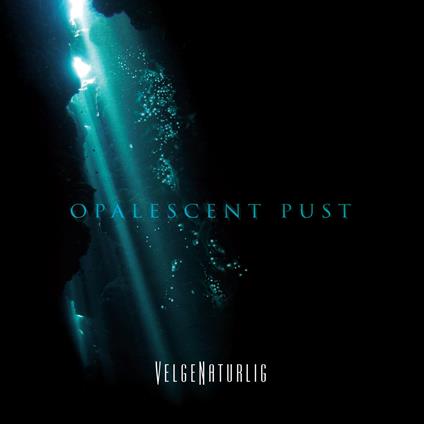 Opalescent Pust - CD Audio di Velgenaturlig