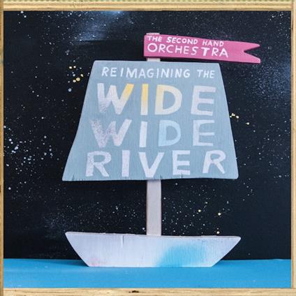 Reimagining The Wide, Wide River - Vinile LP di Second Hand Orchestra