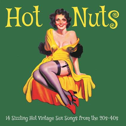 Hot Nuts. 14 Sizzling Hot Vintage Sex Sex Songs from the 20s-40s - Vinile LP