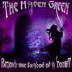 Beyond A Shadow Of A Doubt - CD Audio di Haven Green
