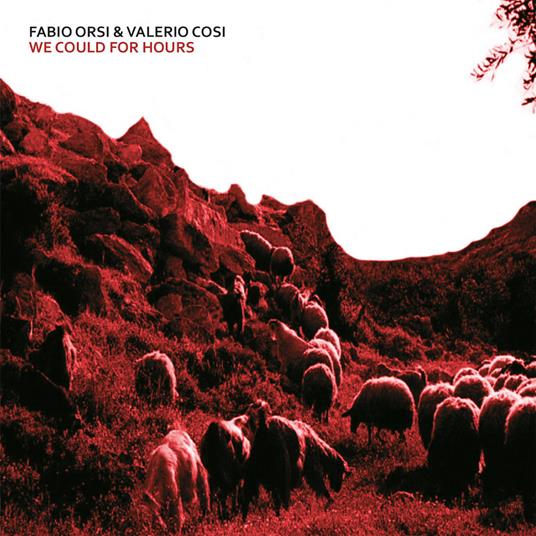 We Could For Hours - CD Audio di Fabio Orsi