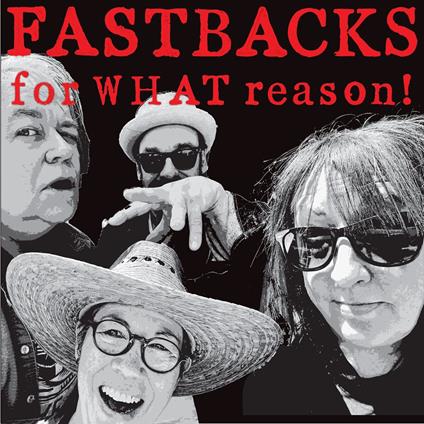 For What Reason! - Vinile LP di Fastbacks