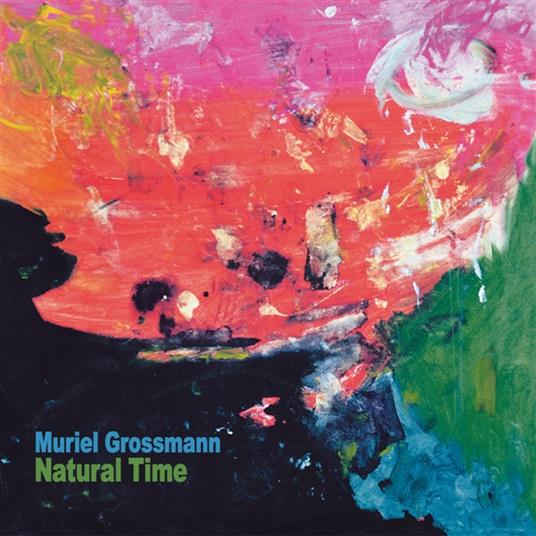 Natural Time - Vinile LP di Muriel Grossmann