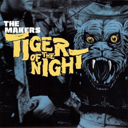 Tiger Of The Night - CD Audio di Makers