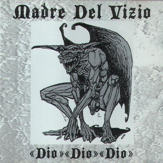 Dio Dio Dio - CD Audio di Madre del Vizio
