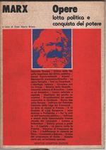 Opere. Lotta politica e conquista del potere